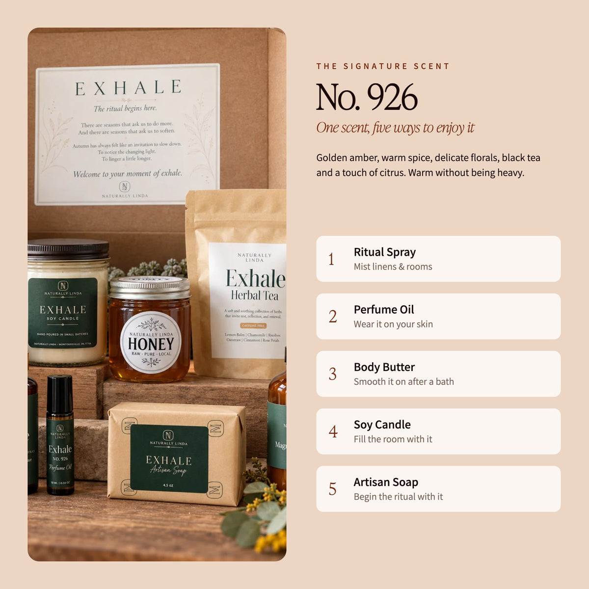 Exhale No. 926 signature scent: amber, warm spice, florals, black tea and citrus, in five forms